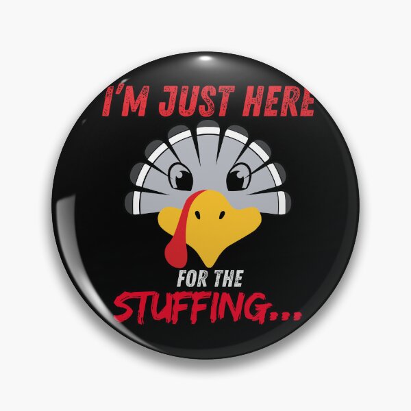 Item preview,  I'm just Here For The Stuffing, Abstract, retro, Humor Gifts Thanksgiving, Stuffing Lovers, Thanksgiving Food, Turkey  designed and sold by Printek.