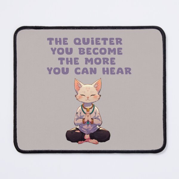 Item preview, THE QUIETER YOU BECOME THE MORE YOU AN HEAR designed and sold by La Loca.