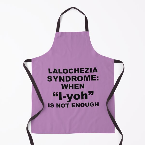Item preview, Lalochezia Syndrome - When I-Yoh Is Not Enough designed and sold by taiche.