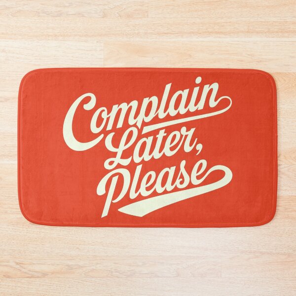 Item preview, Complain Later, Please. designed and sold by Anniko Art Studio.