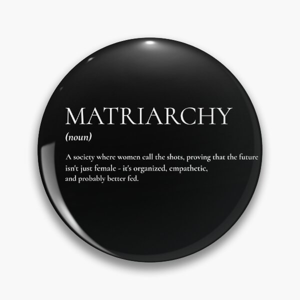 Item preview, MATRIARCHY Definition designed and sold by SqwatchThis.