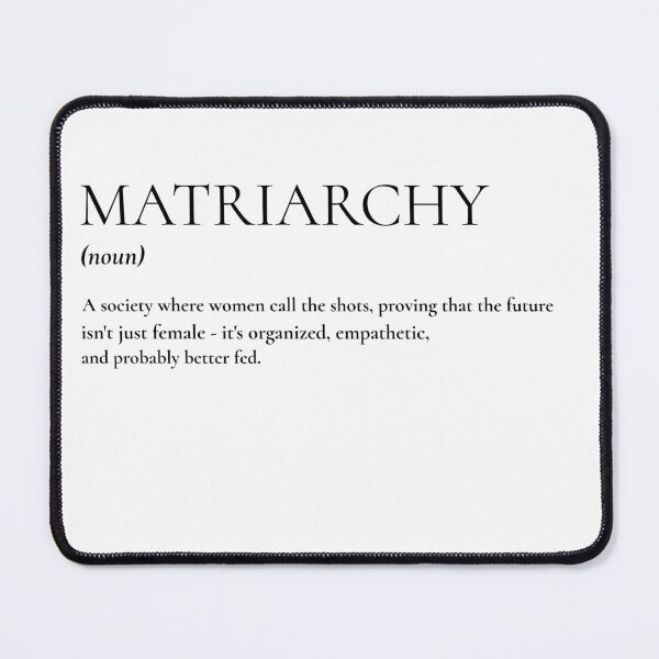 Item preview, MATRIARCHY Definition designed and sold by SqwatchThis.