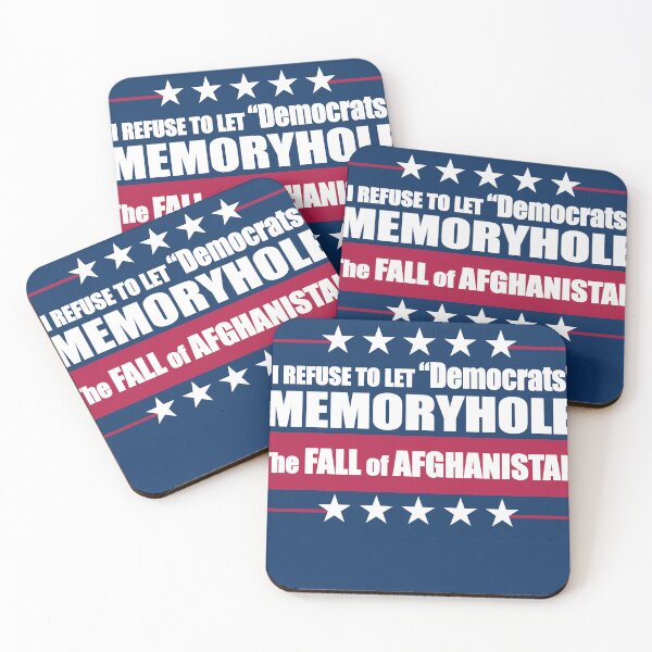 Item preview, I Refuse to Let "Democrats" Memoryhole The Fall of Afghanistan designed and sold by Swabcraft.