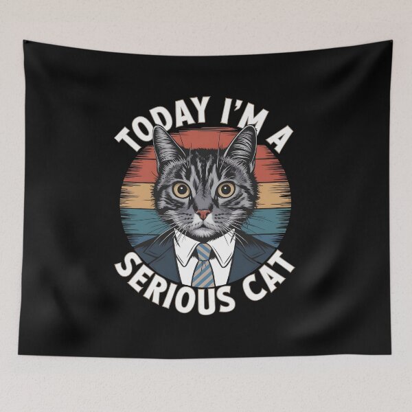 Item preview, Today I'm a Serious Cat designed and sold by HeadTurningArt.