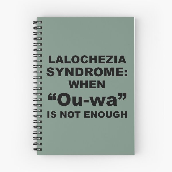 Item preview, Lalochezia Syndrome - When Ou-wa Is Not Enough designed and sold by taiche.