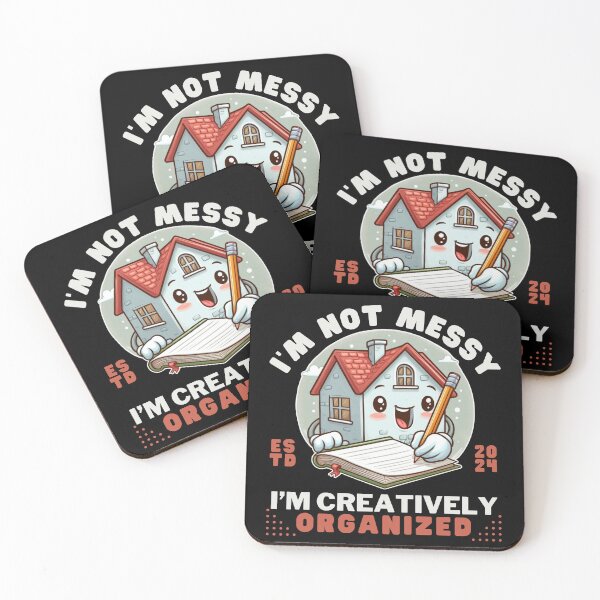 Item preview, I'm not messy, I'm creatively organized designed and sold by Peerless-Prime.