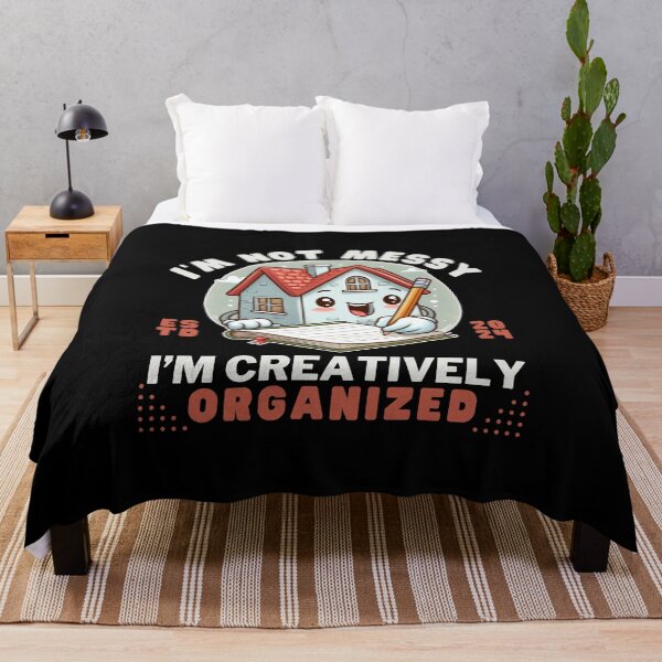 Item preview, I'm not messy, I'm creatively organized designed and sold by Peerless-Prime.