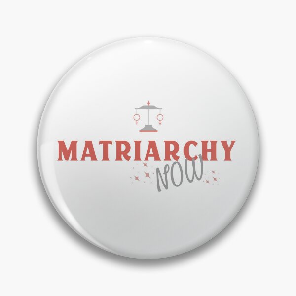 Item preview, MATRIARCHY Now designed and sold by SqwatchThis.