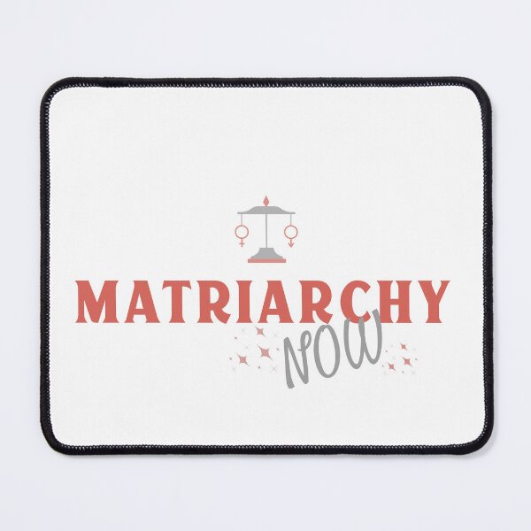 Item preview, MATRIARCHY Now designed and sold by SqwatchThis.