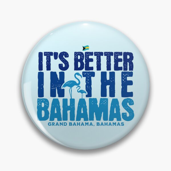 Artikelvorschau, Bahamas-Souvenirgeschenk: Grand Bahama Bahamas Es ist besser auf den Bahamas entworfen und verkauft von shoptshirtswag.