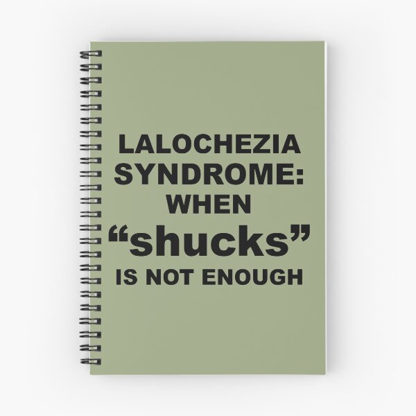 Item preview, Lalochezia Syndrome - When Shucks Is Not Enough designed and sold by taiche.