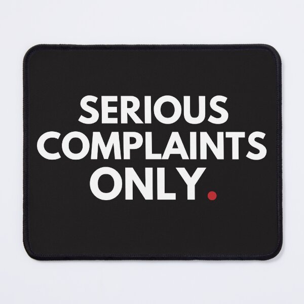 Item preview, Serious Complaints Only Funny designed and sold by Anniko Art Studio.
