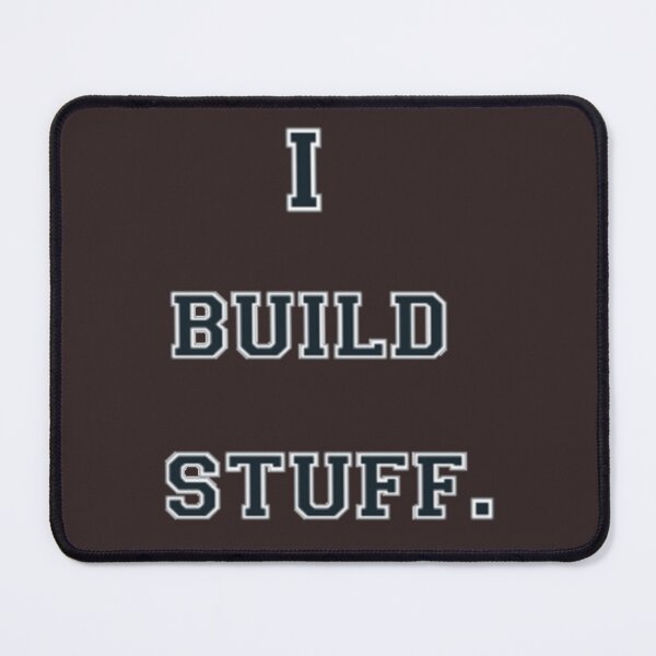Item preview, I build stuff. designed and sold by DianeBP.