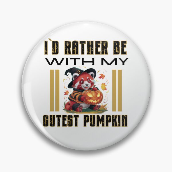 Item preview, I`D Rather Be With My Cutest Pumpkin Baby Red Panda Witch Design designed and sold by Raise2Shine.