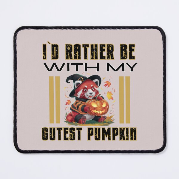 Item preview, I`D Rather Be With My Cutest Pumpkin Baby Red Panda Witch Design designed and sold by Raise2Shine.