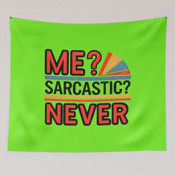 Item preview, Me Sarcastic Never Funny Quote designed and sold by TheArtOfPat.