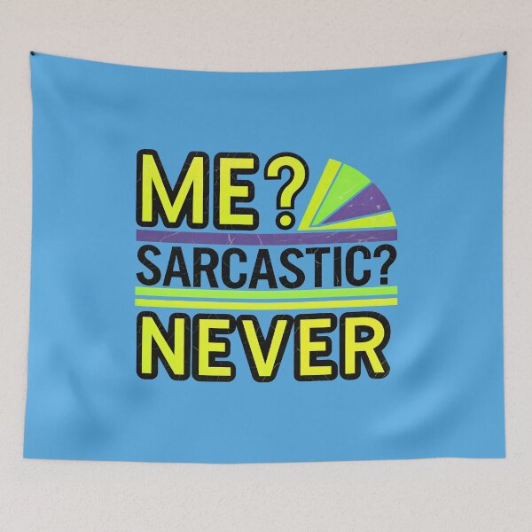 Item preview, Me Sarcastic Never Funny Quote designed and sold by TheArtOfPat.