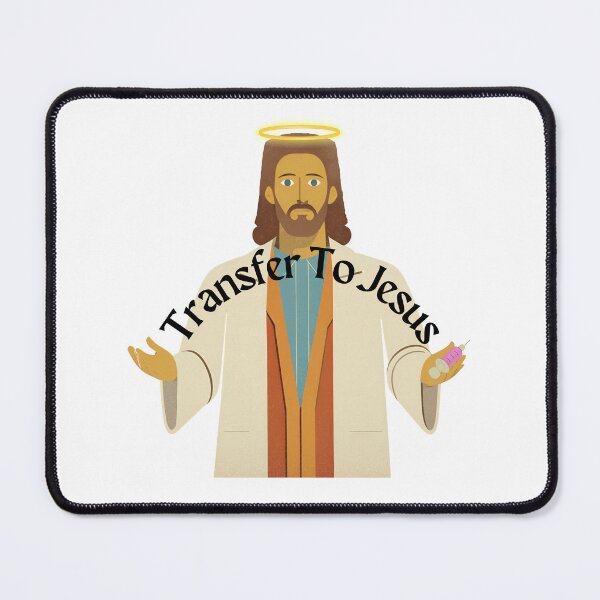 Item preview, Transfer To Jesus  designed and sold by introVETed.