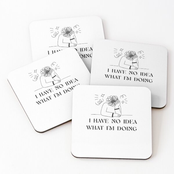 Item preview, I have no idea what I'm doing designed and sold by Grofler.