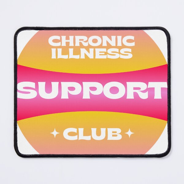 Item preview, Chronic Illness Support Club designed and sold by lamjamo.