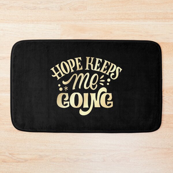 Item preview, Hope keeps me going designed and sold by Kubala Designs.