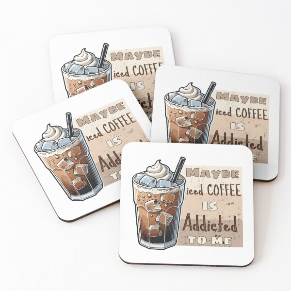 Item preview, Maybe Iced Coffee is Addicted to Me designed and sold by MaateoDesign.
