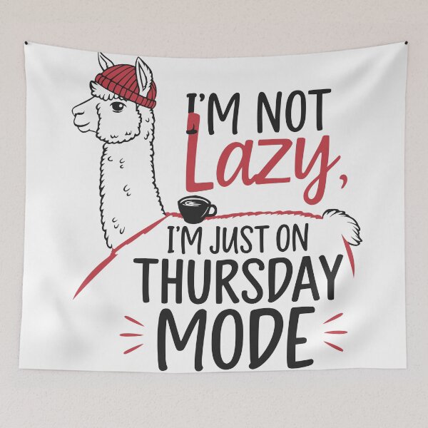 Item preview, I'm Not Lazy, I'm Just on Thursday Mode – Chill Llama with Coffee designed and sold by PragmaticP.