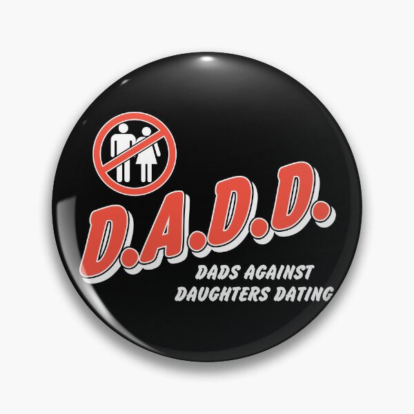 Item preview, D.A.D.D. - Dads Against Daughters Dating designed and sold by ourkid.