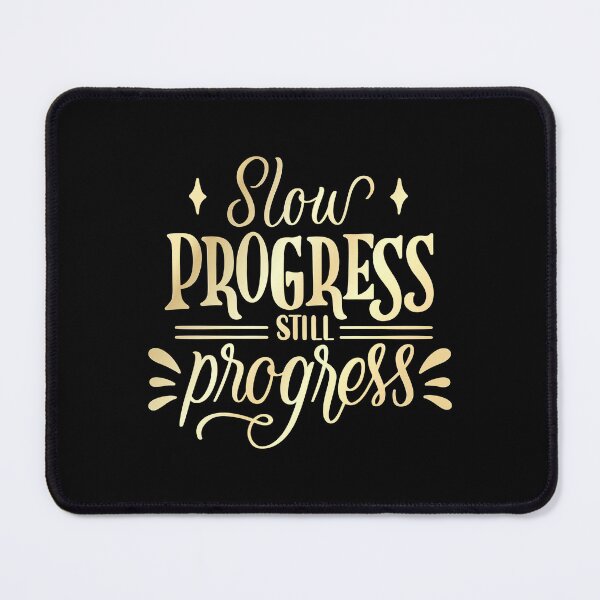Item preview, Slow progress still progress designed and sold by Kubala Designs.
