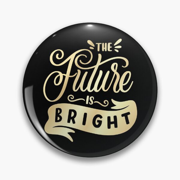 Item preview, The future is bright designed and sold by Kubala Designs.