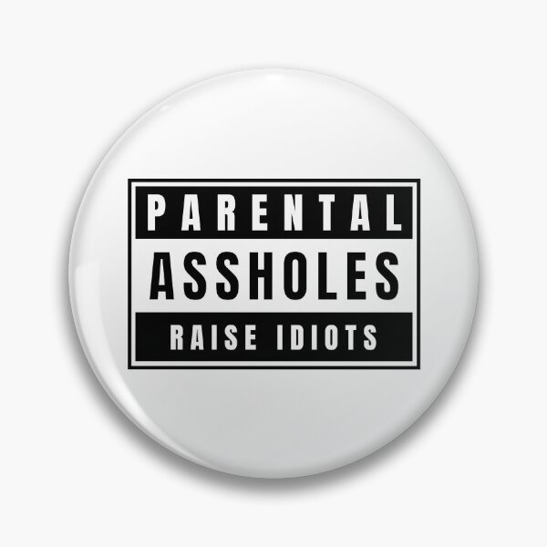 Item preview, Parental A-Holes designed and sold by friggsakes.