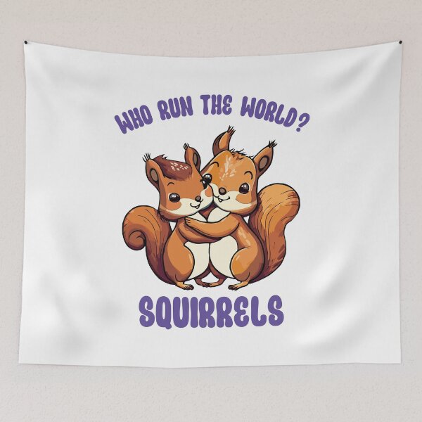 Item preview, Squirrels Run the World Beyonce Meme designed and sold by Magnolia Valley Art.