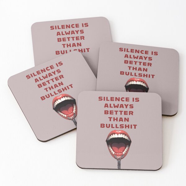 Item preview, SILENCE IS ALWAYS BETTER THAN BULLSHIT designed and sold by La Loca.