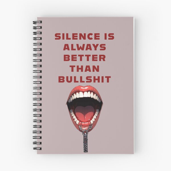 Item preview, SILENCE IS ALWAYS BETTER THAN BULLSHIT designed and sold by La Loca.