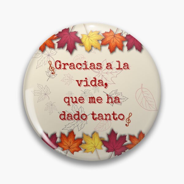 Item preview, “Thanks to life, which has given me so much.” Design inspired by Violeta Parra’s song, for Thanksgiving Day designed and sold by FreeSoulLab.