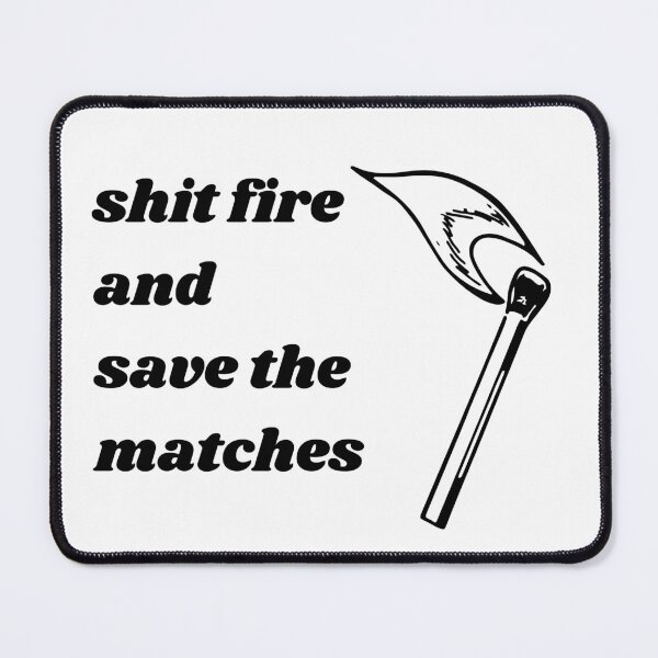 Item preview, shit fire designed and sold by daaohf.