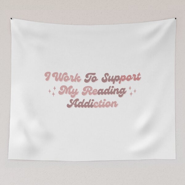 Item preview, i work to support my reading aesthetic readers saying designed and sold by AestHenni17.