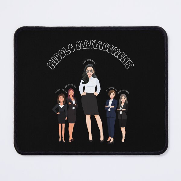 Item preview, Middle Management - Funny Women In Business Design designed and sold by signshirtz.