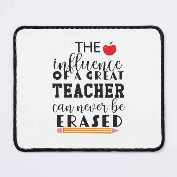 Item preview, The influence of a great teacher can be erased designed and sold by LissethsWorld.