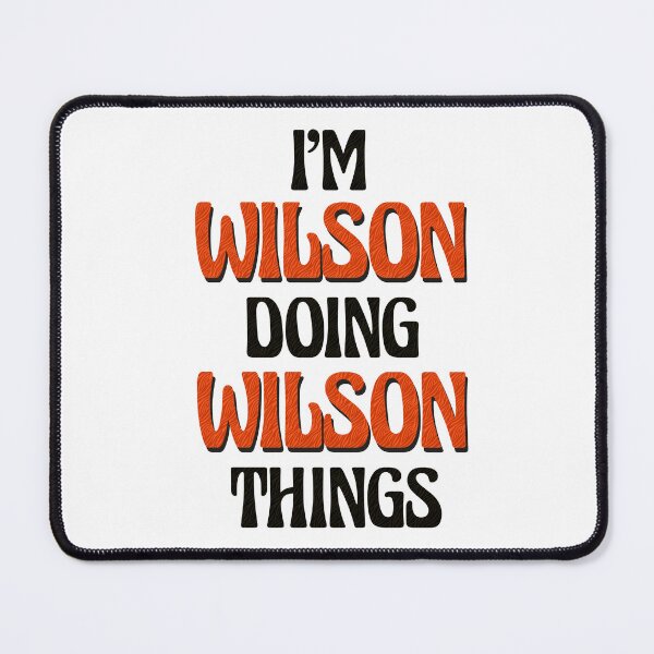 Item preview, I'm Wilson Doing Wilson Things designed and sold by Oussinc.