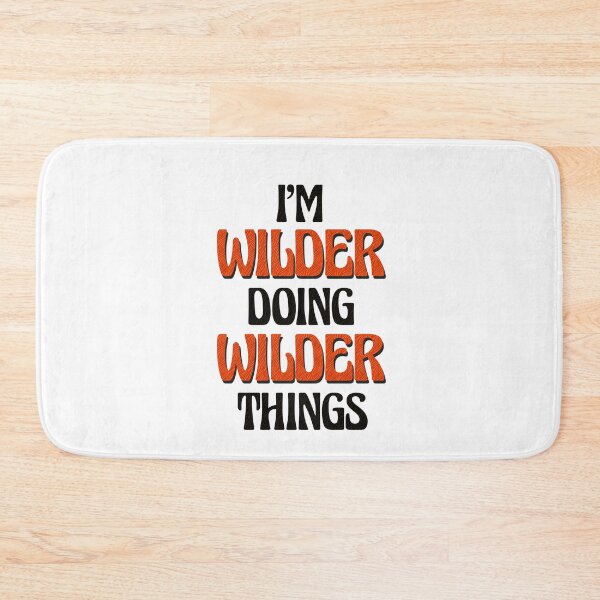 Item preview, I'm Wilder Doing Wilder Things designed and sold by Oussinc.
