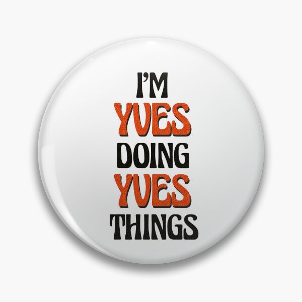 Item preview, I'm Yves Doing Yves Things designed and sold by Oussinc.