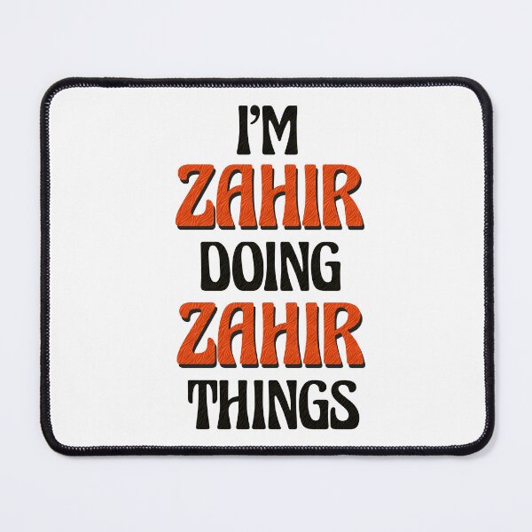 Item preview, I'm Zahir Doing Zahir Things designed and sold by Oussinc.