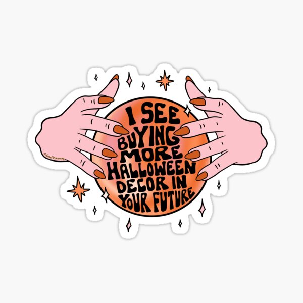 Item preview, I See Buying Halloween Decor in Your Future designed and sold by doodlebymeg.