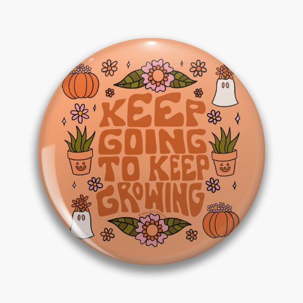 Item preview, Keep Going to Keep Growing designed and sold by doodlebymeg.