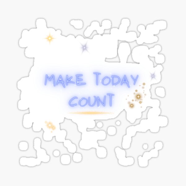 Item preview, Make Today Count designed and sold by ChrissiesBell.