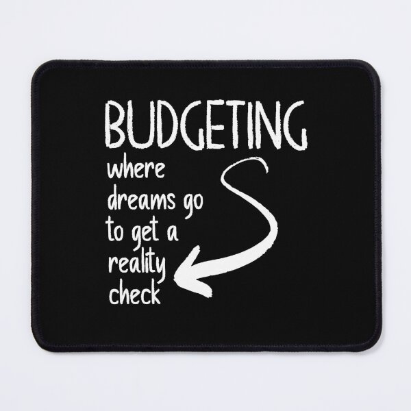Item preview, Budgeting Is Where Dreams Go To Get A Reality Check designed and sold by DebtFreeDesigns.