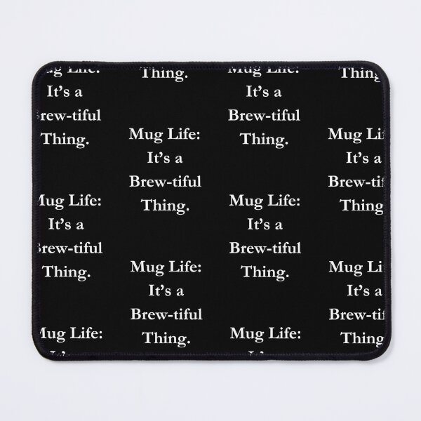 Item preview, Mug Life: It’s a Brew-tiful Thing. Classic Black Tee designed and sold by GeekySexyCool.