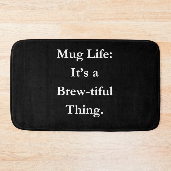 Item preview, Mug Life: It’s a Brew-tiful Thing. Classic Black Tee designed and sold by GeekySexyCool.