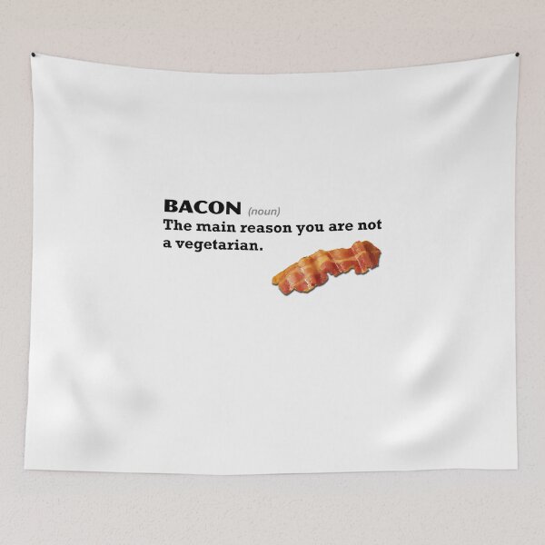 Item preview, Bacon: The Main Reason That You Are Not A Vegetarian. designed and sold by Say What You Need To Say!.